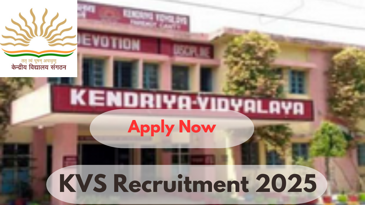 KVS Recruitment 2025: 30,000+ Teaching and Non-Teaching Posts Open – Apply Now