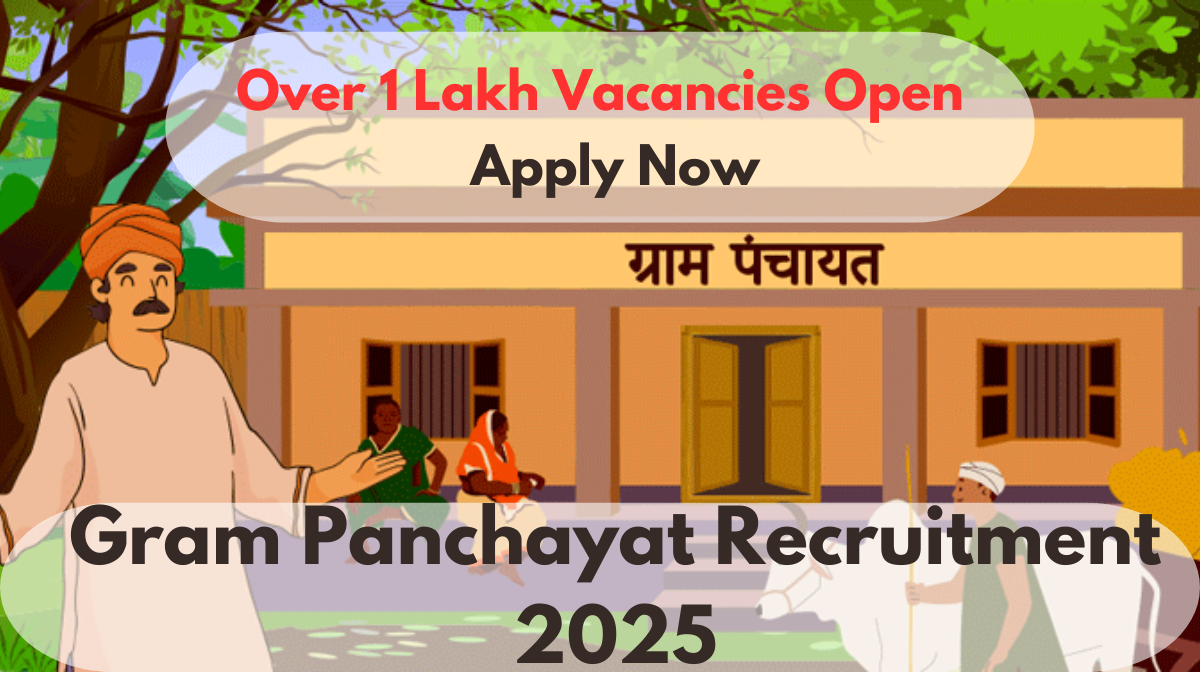 Gram Panchayat Recruitment 2025: Over 1 Lakh Vacancies Open – Apply Now, Check Eligibility & Salary