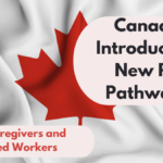 Canada Introduces 4 New PR Pathways for Caregivers and Skilled Workers in 2025