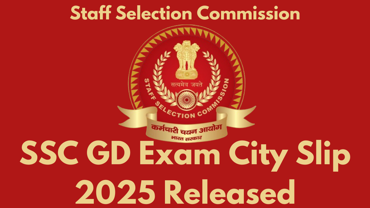 SSC GD Exam City Slip 2025 Released: Check Constable Admit Card Date at ssc.gov.in