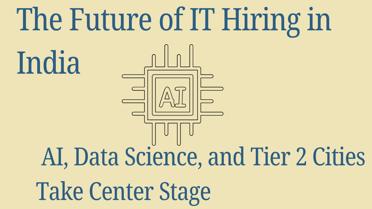 The Future of IT Hiring in India