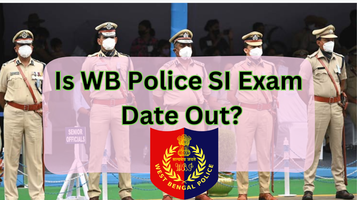 West Bengal Police SI Recruitment 2025: Exam Details & Admit Card Information