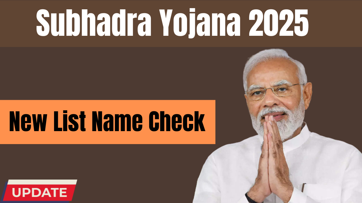 Subhadra Yojana 2025 New List Name Check: Eligibility & Complete Guide