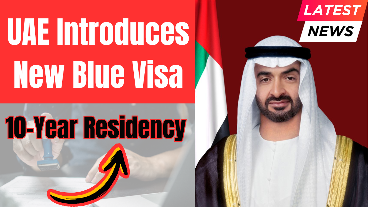 UAE Introduces New Blue Visa With 10-Year Residency