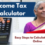 Income Tax Calculator: Easy Steps to Calculate Your Tax Online for FY 2025-26